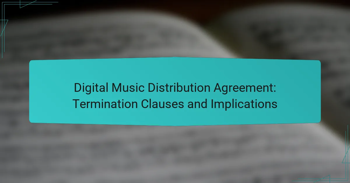 Digital Music Distribution Agreement: Termination Clauses and Implications