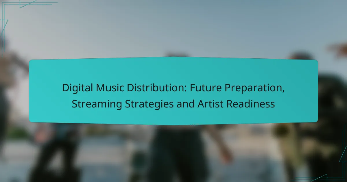Digital Music Distribution: Future Preparation, Streaming Strategies and Artist Readiness