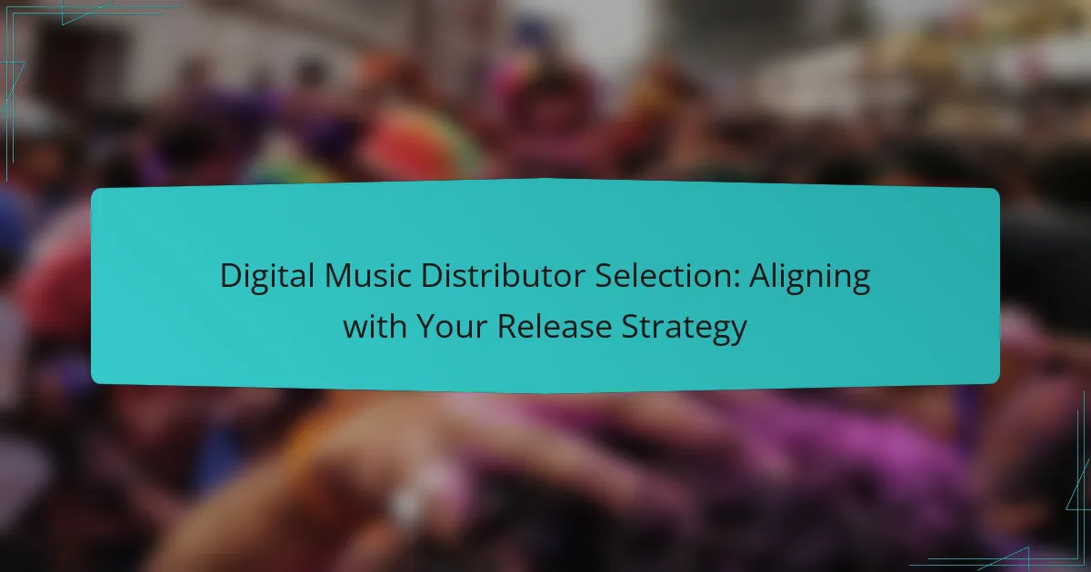 Digital Music Distributor Selection: Aligning with Your Release Strategy