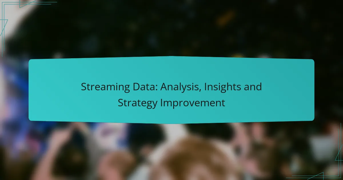 Streaming Data: Analysis, Insights and Strategy Improvement