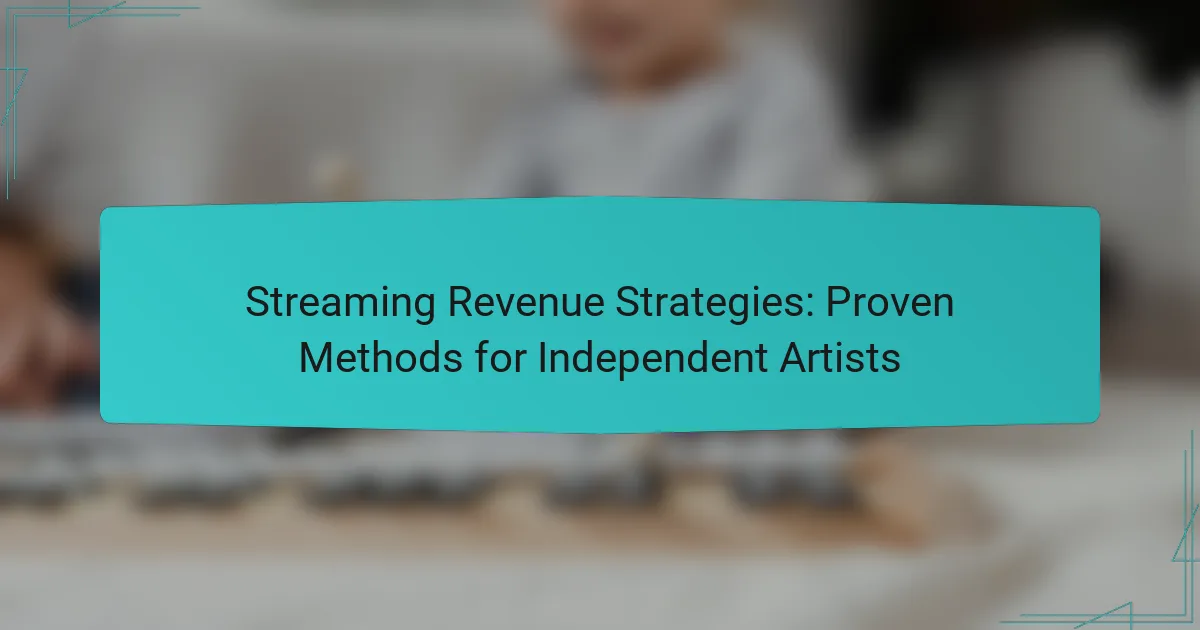 Streaming Revenue Strategies: Proven Methods for Independent Artists